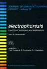 Image for Electrophoresis: a survey of techniques and applications. (Techniques)