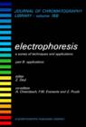 Image for Electrophoresis: a survey of techniques and applications : v.18B