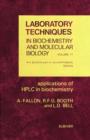 Image for Laboratory Techniques in Biochemistry and Molecular Biology.: (Applications of High Performance Liquid Chromatography in Biochemistry.)