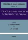 Image for Structure and function of the epiphysis cerebri: [proceedings of an international round-table conference on the structure and function of the epiphysis cerebri]