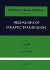 Image for Mechanism of synaptic transmission : vol.31