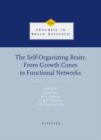 Image for The self-organizing brain: from growth cones to functional networks : proceedings of the 18th International Summer School of Brain Research, held at the University of Amsterdm and the Academic Medical Center (The Netherlands) from 23 to 27 August 1993