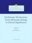 Image for Cholinergic mechanisms: from molecular biology to clinical significance