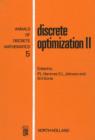 Image for Discrete optimization: proceedings of the Advanced Research Institute on Discrete Optimization and Systems Applications of the Systems Science Panel of NATO and of the Discrete Optimization Symposium co-sponsored by IBM Canada and SIAM, Banff, Alta and Vancouver B.C., Can
