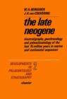 Image for The Late Neogene: Biostratigraphy, Geochronology and Paleoclimatology of the Last 15 Million Years in Marine and Continental Sequences