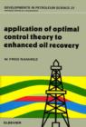 Image for Application of Optimal Control Theory to Enhanced Oil Recovery