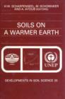 Image for Soils On a Warmer Earth: Effects of Expected Climate Change On Soil Processes, With Emphasis On the Tropics and Sub-tropics : Proceedings of an International Workshop On Effects of Expected Climate Change On Soil Processes in the Tropics and Sub-tropics, 12-14 February 1990,