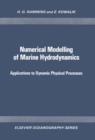 Image for Numerical Modelling of Marine Hydrodynamics: Applications to Dynamic Physical Processes