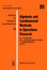 Image for Algebraic and Combinatorial Methods in Operations Research: Proceedings of the Workshop On Algebraic Structures in Operations Research