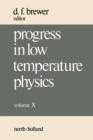 Image for Progress in Low Temperature Physics. : Vol.10
