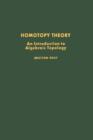 Image for Homotopy theory: an introduction to algebraic topology