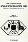 Image for Atmospheric pollution 1980: proceedings of the 14th International Colloquium, UNESCO Building, Paris, France, May 5-8,1980 : organised by the Institut national de recherche chimique appliquee, Vert-le-Petit, France, in association with the Commission on Atmospheric Environment