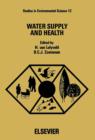 Image for Water Supply and Health: Proceedings of an International Symposium, Noordwijkerhout, the Netherlands, 27-29 August 1980
