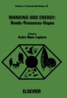 Image for Mankind and Energy: Needs, Resources, Hopes: Proceedings of a Study Week at the Pontifical Academy of Sciences, November 10-15, 1980