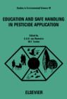 Image for Education and safe handling in pesticide application: proceedings of the Sixth International Workshop of the Scientific Committee on Pesticides of the International Association on Occupational Health, Buenos Aires and San Carlos de Bariloche, Argintina, March 12-18, 1981