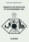 Image for Chemistry for protection of the environment 1985: proceedings of the fifth international conference, Leuven, Belgium, 9-13 September, 1985