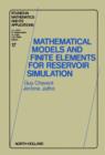 Image for Mathematical models and finite elements for reservoir simulation: single phase, multiphase and multicomponent flairs through porous media