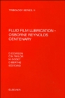 Image for Fluid film lubrication _ Osborne Reynolds centenary: proceedings of the 13th Leeds-Lyon Symposium on Tribology, held in Bodington Hall, the University of Leeds, England, 8-12 September 1986