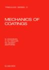Image for Mechanics of coatings: proceedings of the 16th Leeds-Lyon Symposium on Tribology, held at the Institut national des sciences appliquees, Lyon, France, 5th-8th September 1989
