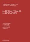 Image for Lubricants and lubrication: proceedings of the 21st Leeds-Lyon Symposium on Tribology held at the Institute of Tribology, University of Leeds, U.K., 6th-9th September 1994