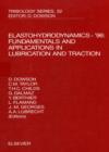 Image for Elastohydrodynamics &#39;96: fundamentals and applications in lubrication and traction : proceedings of the 23rd Leeds-Lyon Symposium on Tribology, held in the Institute of Tribology, Department of Mechanical Engineering, University of Leeds, UK, 10th - 13th September, 1996 : 32