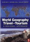 Image for World geography of travel and tourism: a regional approach
