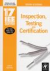 Image for 17th edition IEE wiring regulations: inspection, testing and certification