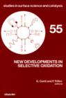 Image for New developments in selective oxidation: proceedings of an international symposium, Rimini, Italy September 18-22, 1989