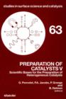 Image for Preparation of catalysts V: scientific bases for the preparation of heterogeneous catalysts