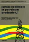 Image for Surface operations in petroleum production I