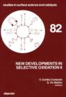 Image for New developments in selective oxidation II: proceedings of the Second World Congress and Fourth European Workshop Meeting, Benalmadena, Spain, September 20-24, 1993