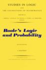 Image for Boole&#39;s logic and probability: a critical exposition from the standpoint of contemporary algebra, logic and probability theory