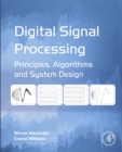 Image for Digital signal processing: principles, algorithms and system design