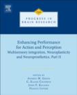 Image for Enhancing performance for action and perception: multisensory integration, neuroplasticity &amp; neuroprosthetics, part II : 192