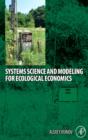 Image for Systems science and modeling for ecological economics