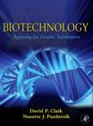 Image for Biotechnology: applying the genetic revolution