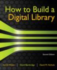 Image for How to build a digital library.