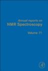 Image for Annual reports on NMR spectroscopy.. : Volume 71