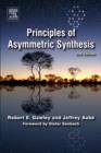 Image for Principles of asymmetric synthesis
