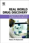 Image for Real world drug discovery: a chemist&#39;s guide to biotech and pharmaceutical research