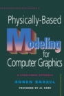 Image for Physically-based modeling for computer graphics: a structured approach