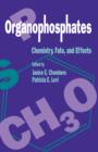 Image for Organophosphates: chemistry, fate, and effects