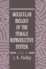 Image for Molecular biology of the female reproductive system