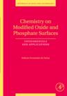 Image for Chemistry on modified oxide and phosphate surfaces: fundamentals and applications