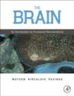 Image for The brain: an introduction to functional neuroanatomy