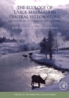 Image for The ecology of large mammals in central Yellowstone: sixteen years of integrated field studies