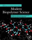 Image for Modern biopolymer science: bridging the divide between fundamental treatise and industrial application