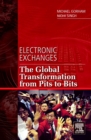 Image for Electronic exchanges: the global transformation from pits to bits