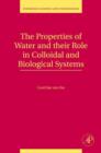 Image for The properties of water and their role in colloidal and biological systems : v. 16