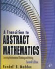 Image for A transition to abstract mathematics: mathematical thinking and writing